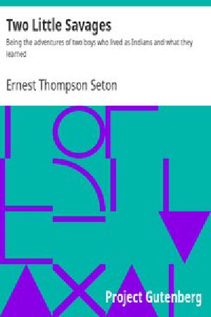 [Gutenberg 13499] • Two Little Savages / Being the adventures of two boys who lived as Indians and what they learned